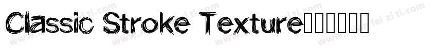 Classic Stroke Texture字体转换
